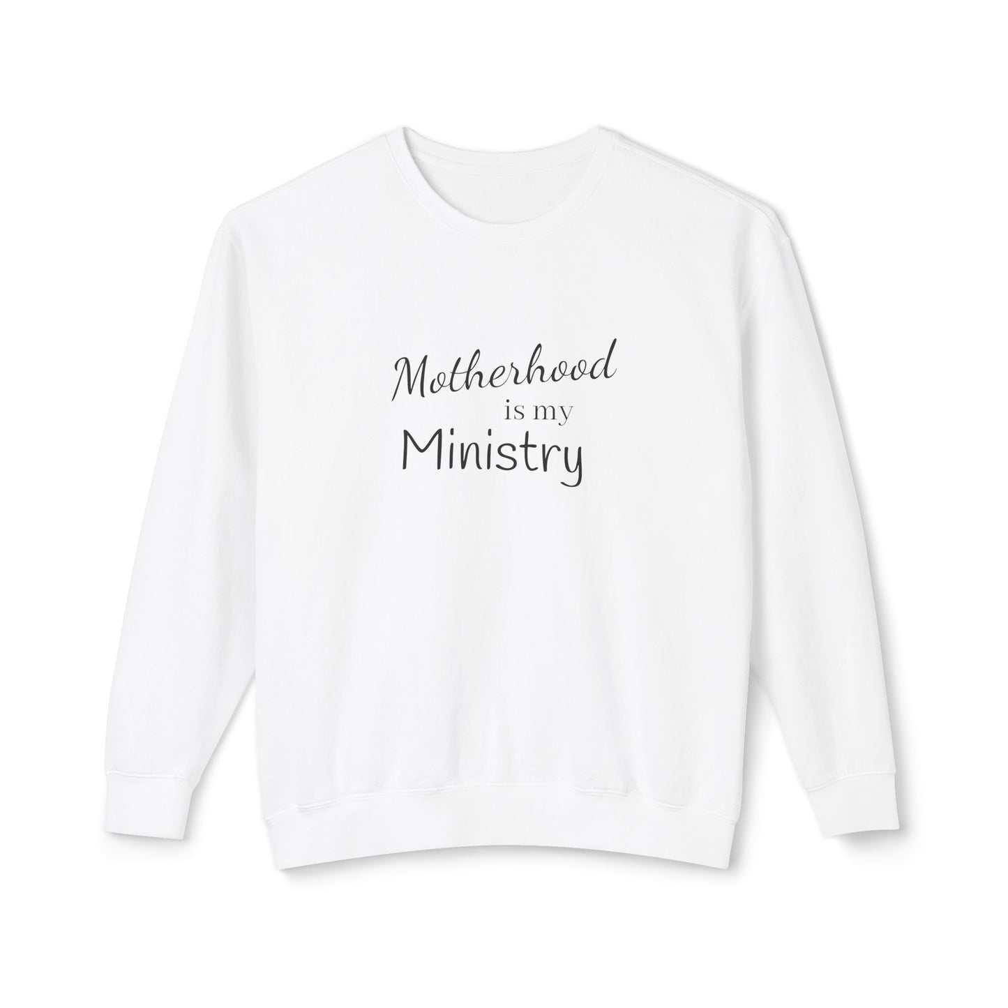 Motherhood is my Ministry Lightweight Crewneck Sweatshirt