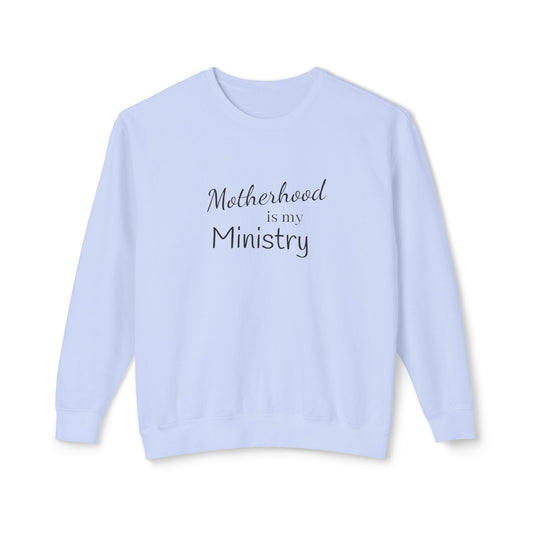 Motherhood is my Ministry Lightweight Crewneck Sweatshirt